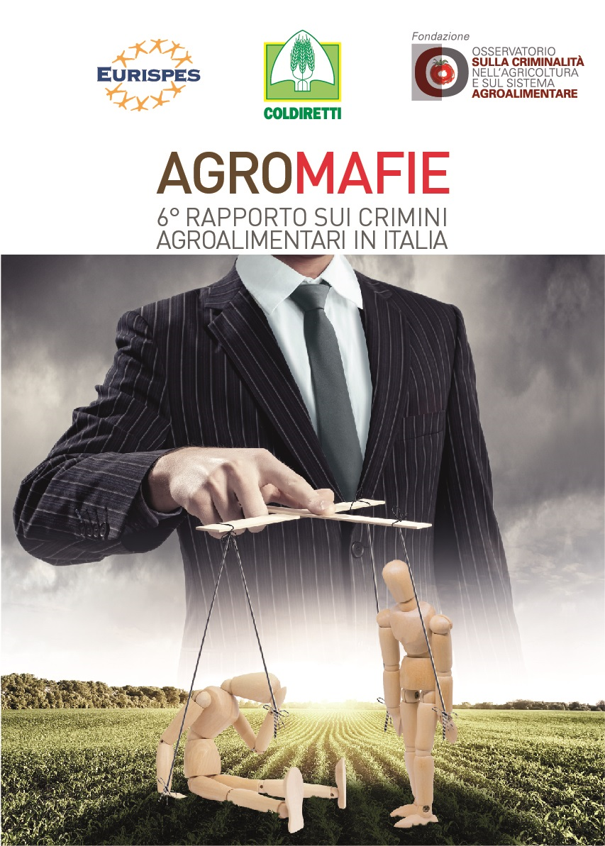 AGROMAFIE: 6° rapporto sui crimini agroalimentari in Italia