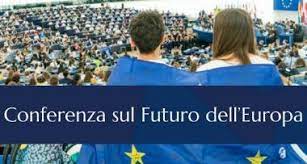 Evento nazionale di lancio della Piattaforma della “Conferenza sul futuro dell’Europa” CoFe