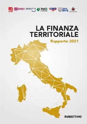 La finanza territoriale 2021 - Regioni e territori, dall'emergenza sanitaria al PNRR