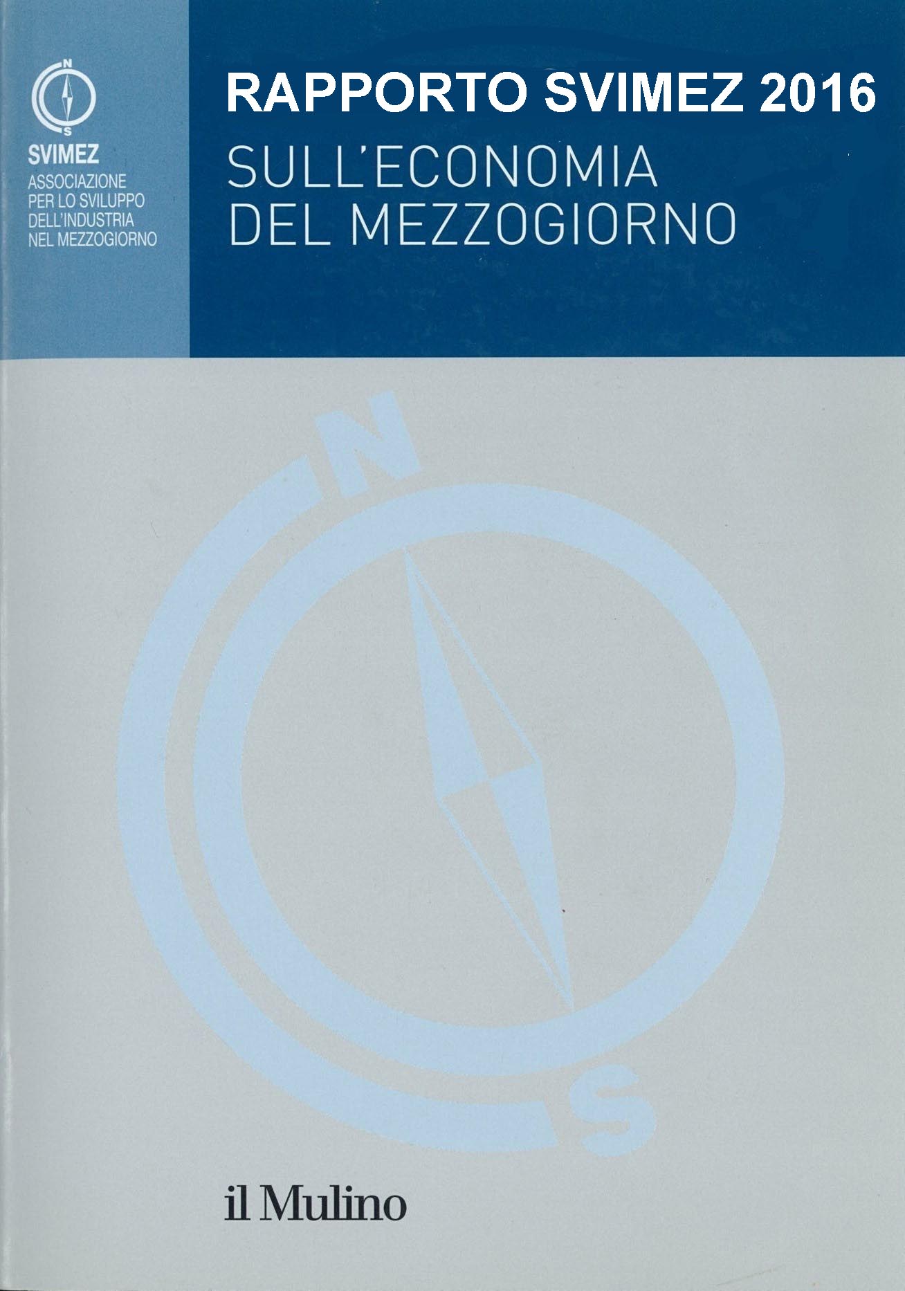 Rapporto  SVIMEZ 2016 sull'economia del Mezzogiorno
